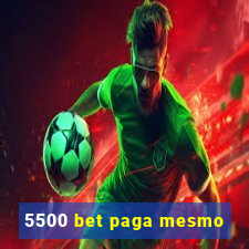 5500 bet paga mesmo